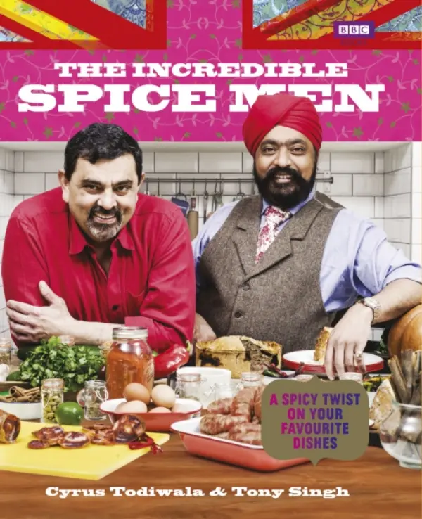 Incredible Spice Men - Todiwala, Cyrus a Singh, Tony