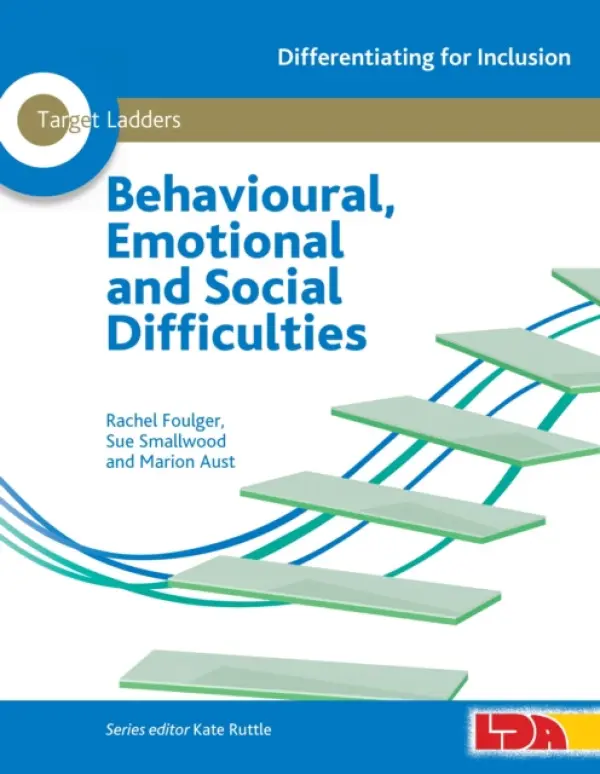 Target Ladders: Behavioural, Emotional and Social Difficulties - Foulger, Rachel a Smallwood, Sue a Aust, Marion