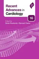 Recent Advances in Cardiology: 16 - Rowlands, Derek a Clarke, Bernard