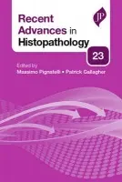 Recent Advances in Histopathology: 23 - Pignatelli, Massimo a Gallagher, Patrick