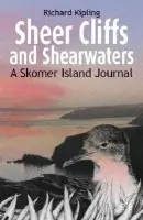 Sheer Cliffs and Shearwaters - Kipling, Richard