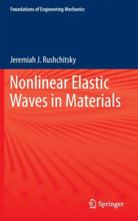 Nonlinear Elastic Waves in Materials - Rushchitsky, Jeremiah J.