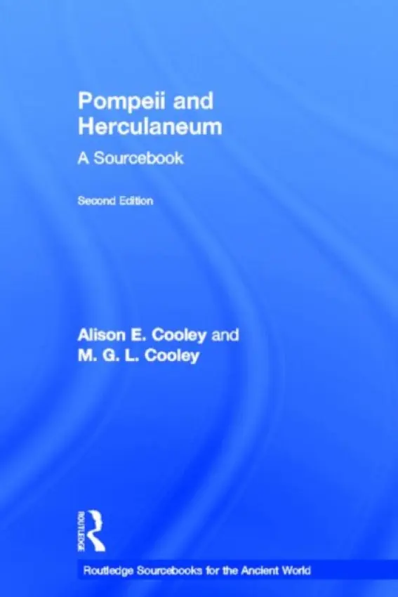 Pompeii and Herculaneum - Cooley, Alison E. (University of Warwick, UK.) a Cooley, M. G. L. (Warwick School, UK.)