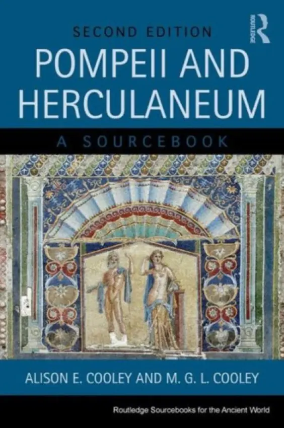 Pompeii and Herculaneum - Cooley, Alison E. (University of Warwick, UK.) a Cooley, M. G. L. (Warwick School, UK.)