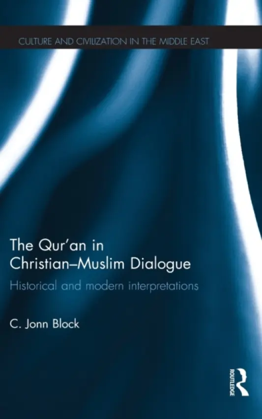 Qur'an in Christian-Muslim Dialogue - Block, Corrie
