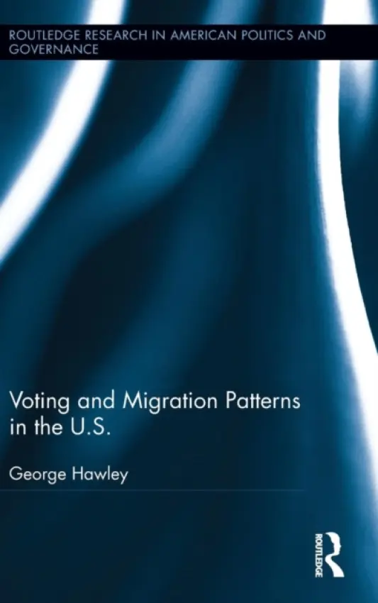 Voting and Migration Patterns in the U.S. - Hawley, George