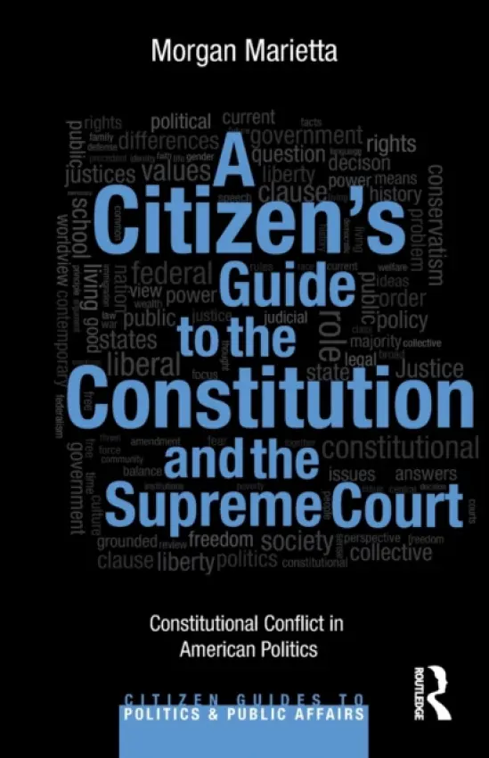 Citizen's Guide to the Constitution and the Supreme Court - Marietta, Morgan (University of Massachusetts, Lowell, USA)