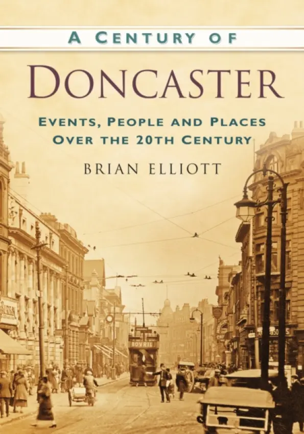 Century of Doncaster - Elliott, Brian