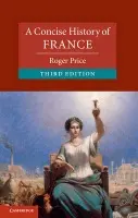 Concise History of France - Price, Roger (University of Wales, Aberystwyth)