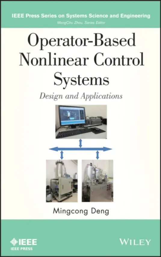 Operator-Based Nonlinear Control Systems - Deng, Mingcong