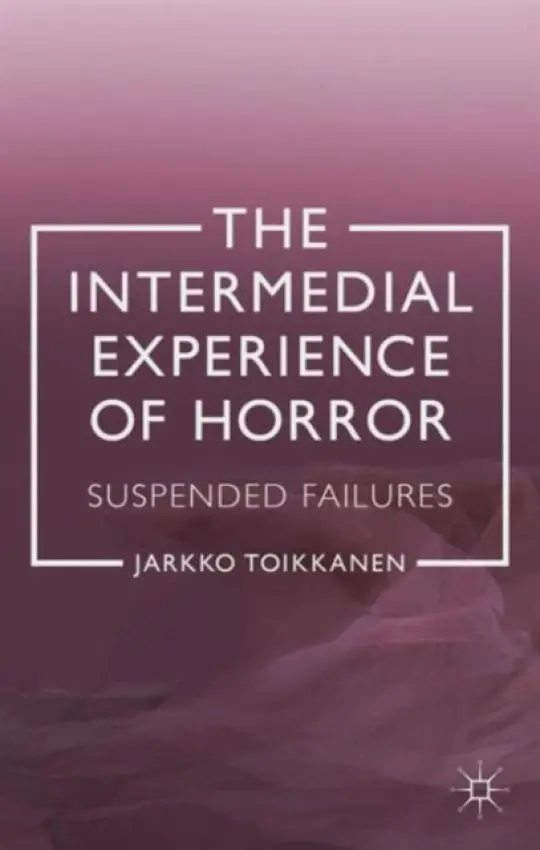 Intermedial Experience of Horror - Toikkanen, J.
