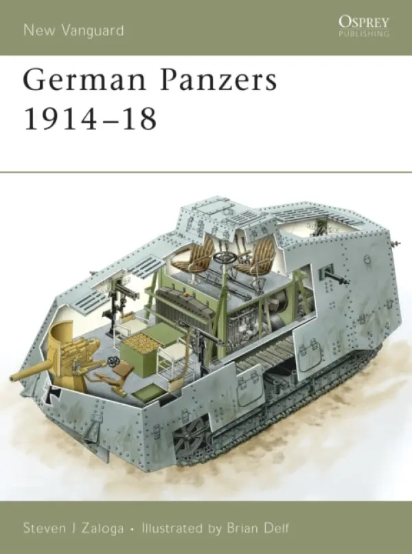 German Panzers 1914-18 - Zaloga, Steven J. (Author)
