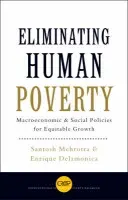 Eliminating Human Poverty - Mehrotra, Santosh a Delamonica, Enrique