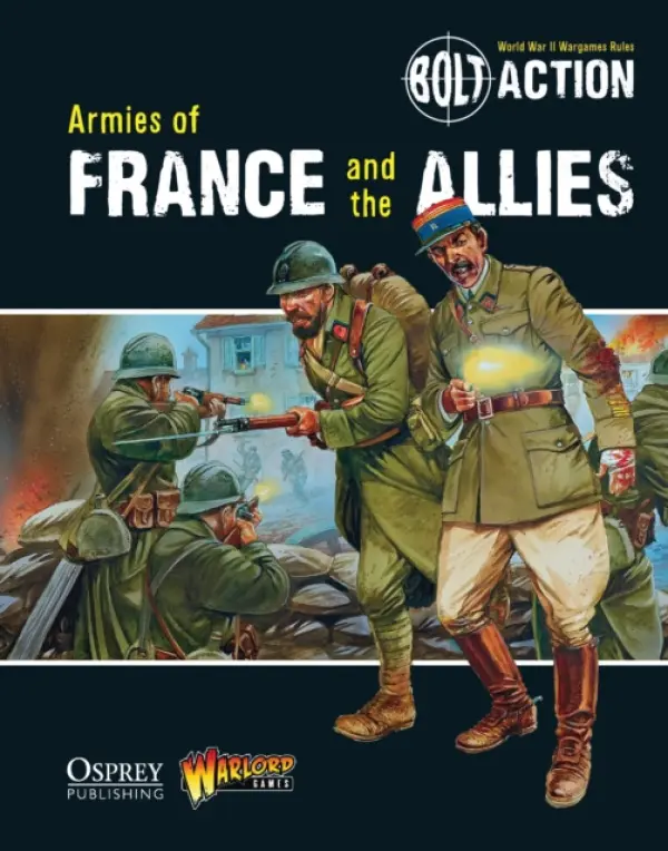 Bolt Action: Armies of France and the Allies - Games, Warlord