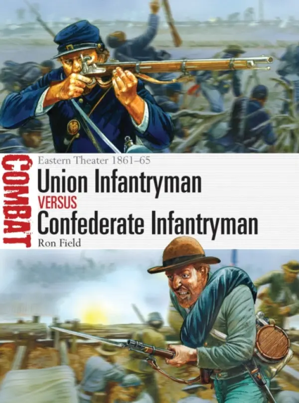 Union Infantryman vs Confederate Infantryman - Field, Ron