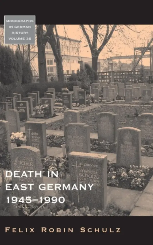 Death in East Germany, 1945-1990 - Schulz, Felix Robin