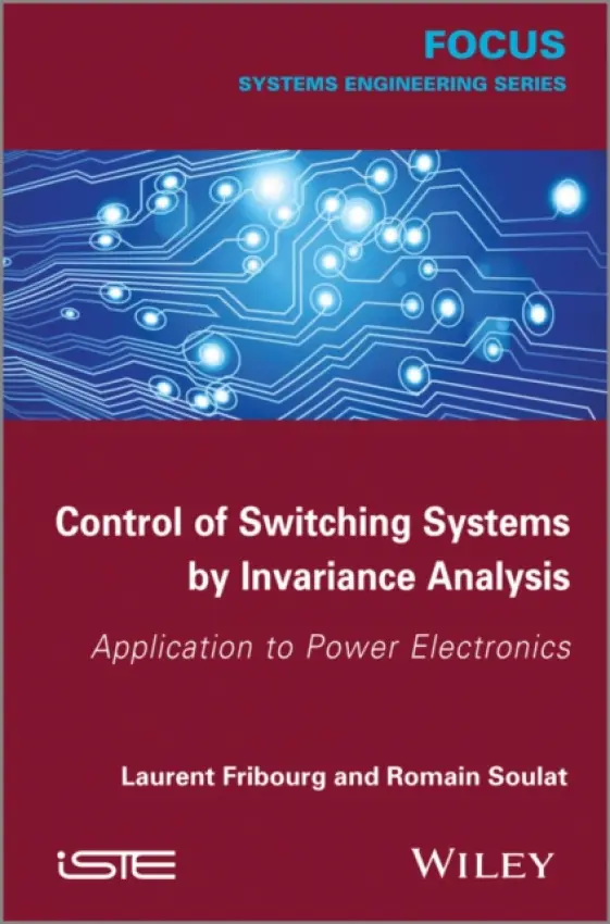 Control of Switching Systems by Invariance Analysis - Fribourg, Laurent (ENS-Cachan, France) a Soulat, Romain (ENS-Cachan, France)