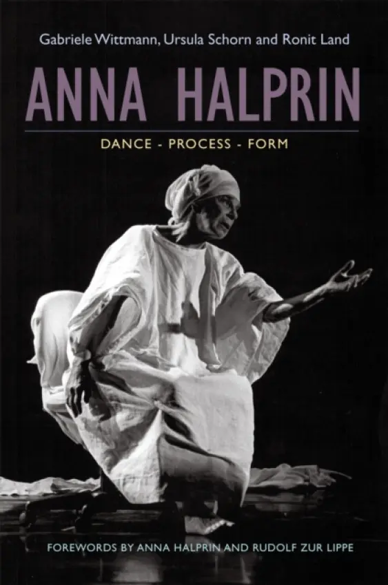 Anna Halprin - Schorn, Ursula a Land, Ronit a Wittmann, Gabriele