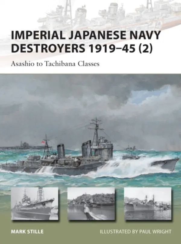 Imperial Japanese Navy Destroyers 1919-45 (2) - Stille, Mark (Author)