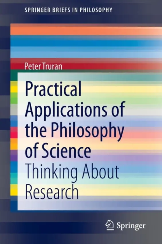 Practical Applications of the Philosophy of Science - Truran, Peter