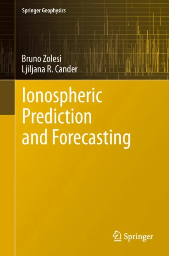 Ionospheric Prediction and Forecasting - Zolesi, Bruno a Cander, Ljiljana R.