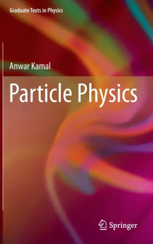 Particle Physics - Kamal, Anwar