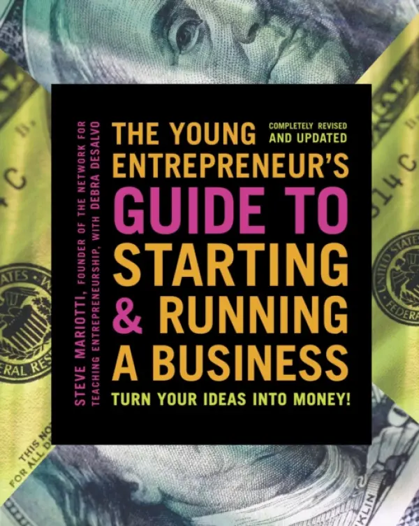 Young Entrepreneur's Guide to Starting and Running a Business - Mariotti, Steve