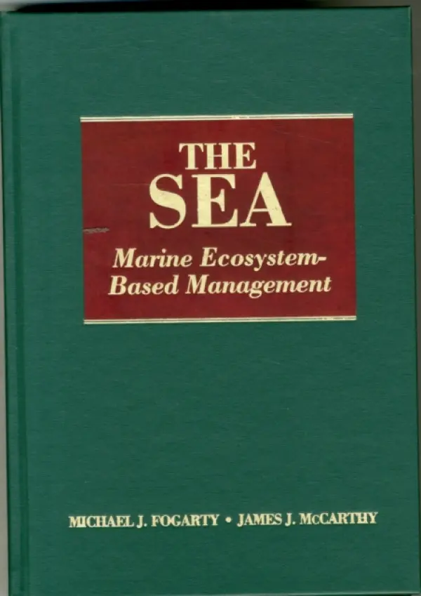 Sea, Volume 16: Marine Ecosystem-Based Management