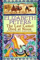 Last Camel Died at Noon - Peters, Elizabeth