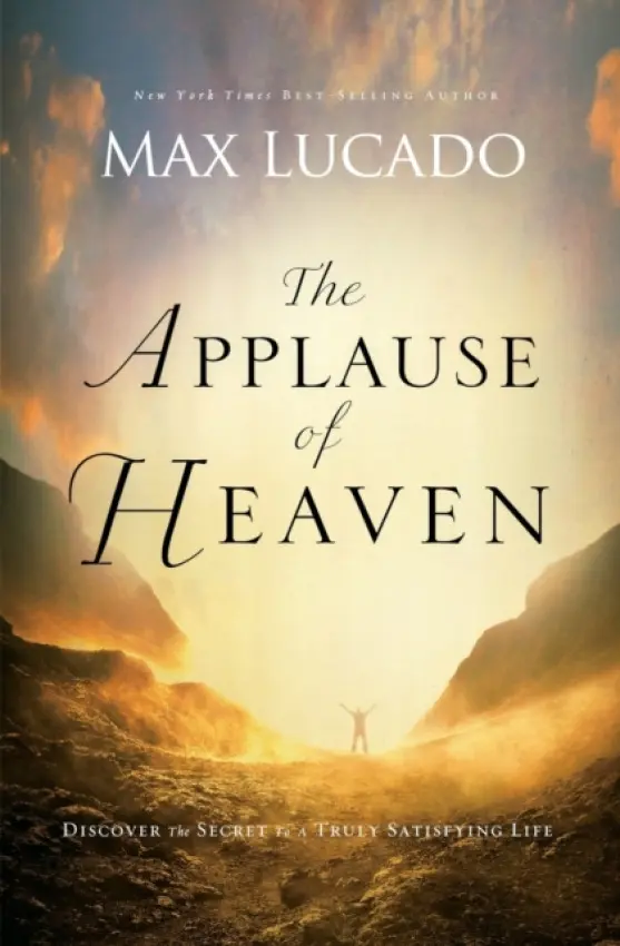 Applause of Heaven - Lucado, Max