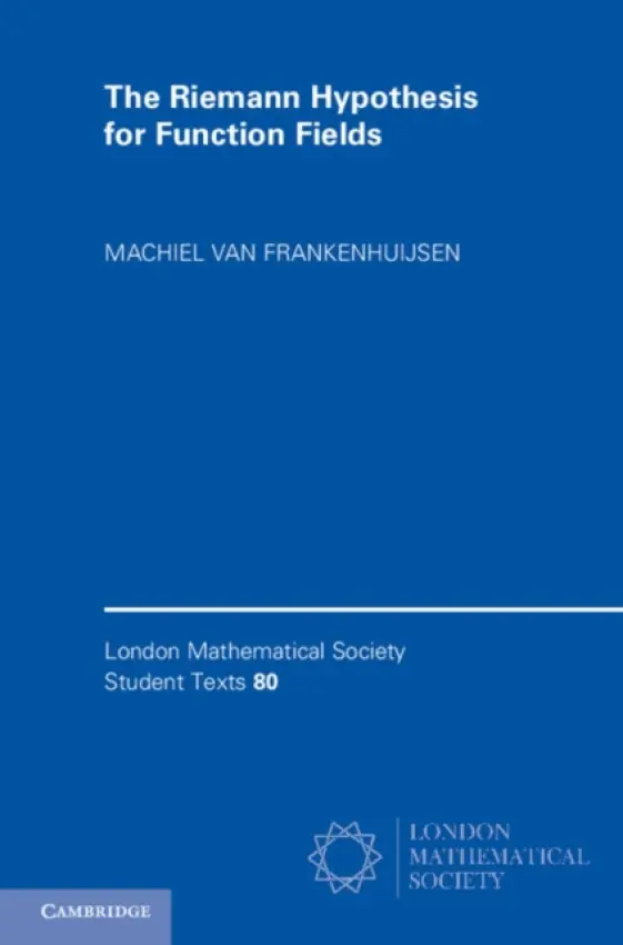 Riemann Hypothesis for Function Fields - Frankenhuijsen, Machiel van (Utah Valley University)