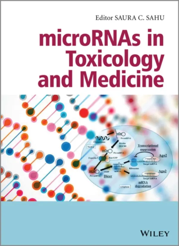 microRNAs in Toxicology and Medicine - Sahu, Saura C. (From Genomics to In Vitro and In Vivo Models)
