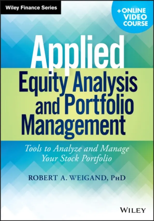 Applied Equity Analysis and Portfolio Management, + Online Video Course - Weigand, Robert A.