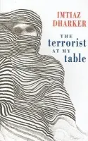Terrorist at My Table - Dharker, Imtiaz