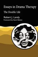 Essays in Drama Therapy - Landy, Robert J