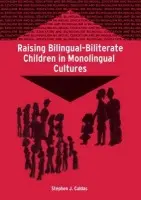 Raising Bilingual-Biliterate Children in Monolingual Cultures - Caldas, Stephen J