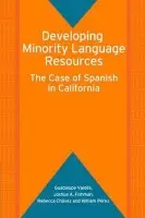 Developing Minority Language Resources - Valdes, Guadalupe a Fishman, Joshua A. a Chavez, Rebecca a Perez, William