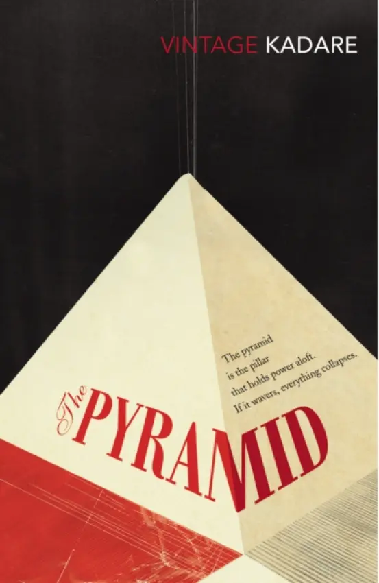 Pyramid - Kadare, Ismail