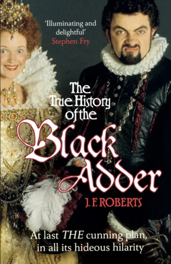 True History of the Blackadder - Roberts, J. F.