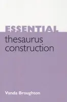 Essential Thesaurus Construction - Broughton, Vanda