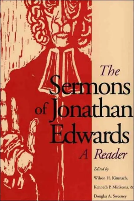 Sermons of Jonathan Edwards - Edwards, Jonathan