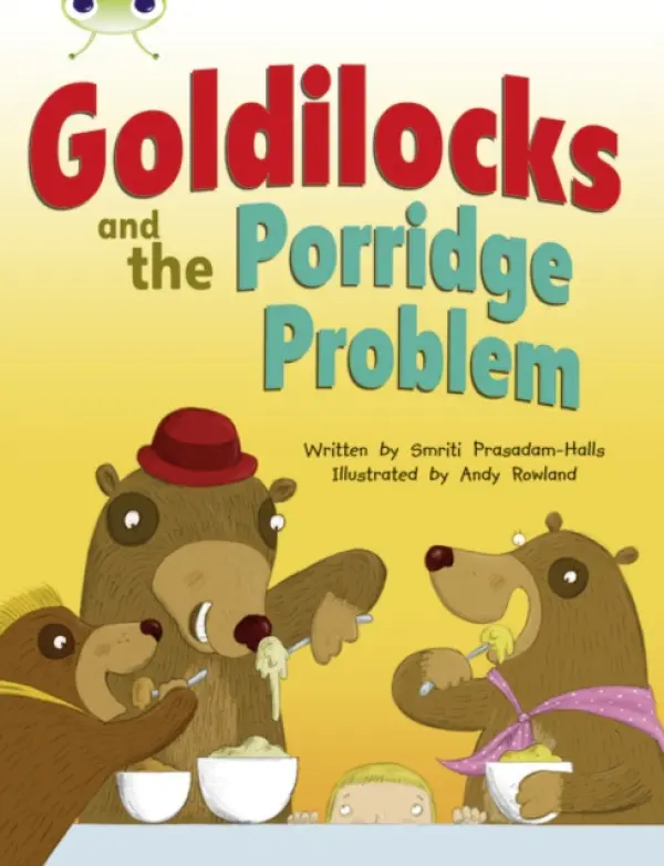 Bug Club Guided Fiction Year Two Turquoise A Goldilocks and the Porridge Problem - Prasadam-Halls, Smriti