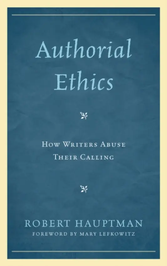 Authorial Ethics - Hauptman, Robert