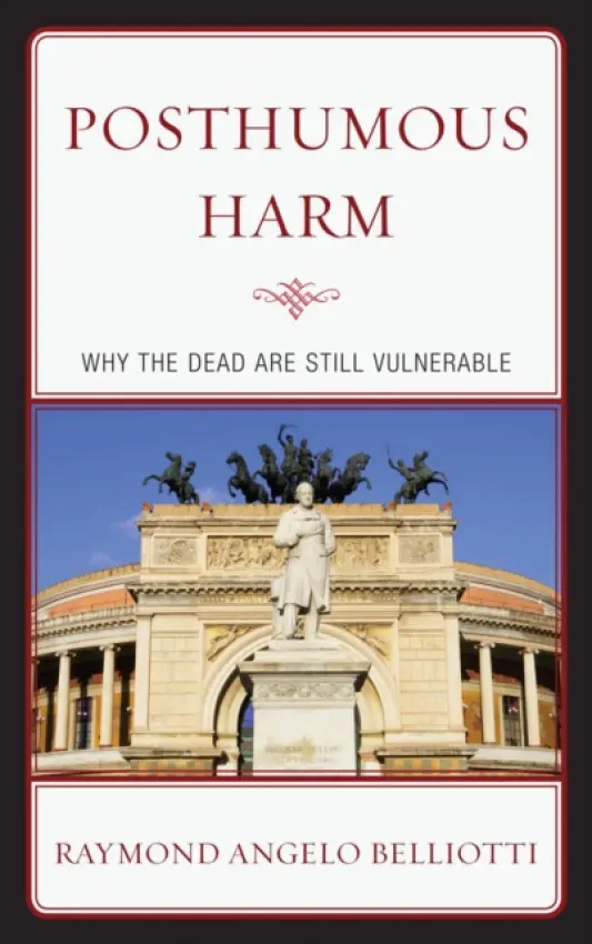 Posthumous Harm - Belliotti, Raymond Angelo