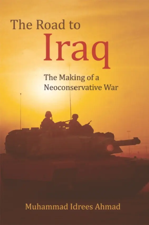 Road to Iraq - Ahmad, Muhammad Idrees (Lecturer in Digital Journalism, University of Stirling)