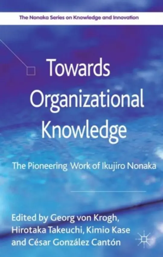 Towards Organizational Knowledge - Kase, Kimio a Gonzalez Canton, Cesar