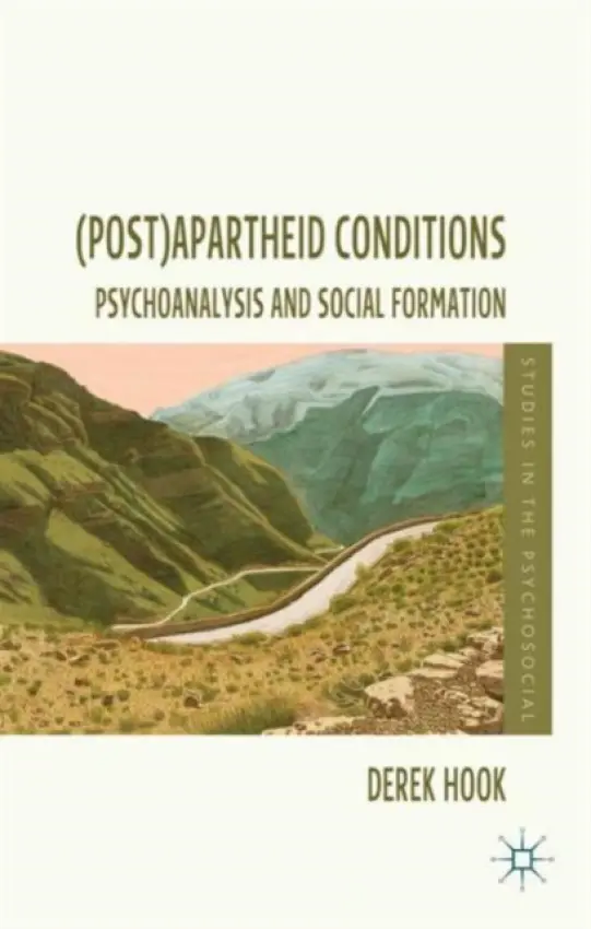 (Post)apartheid Conditions - Hook, D.