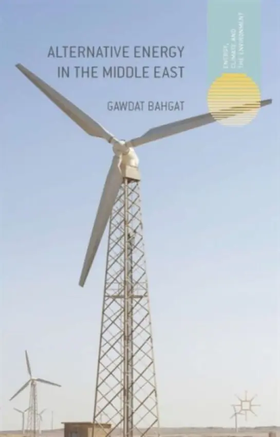 Alternative Energy in the Middle East - Bahgat, G.