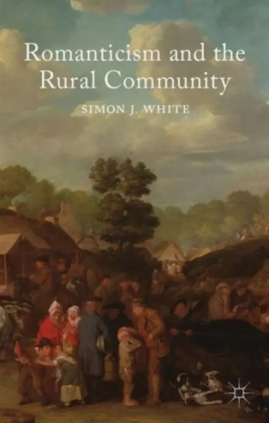 Romanticism and the Rural Community - White, S.