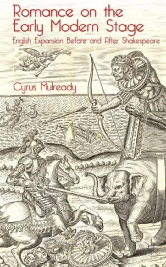 Romance on the Early Modern Stage - Mulready, Cyrus